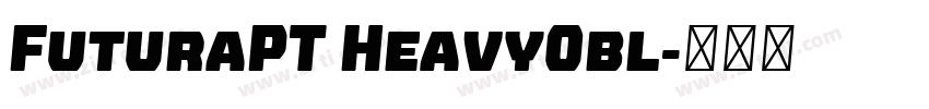 FuturaPT HeavyObl字体转换